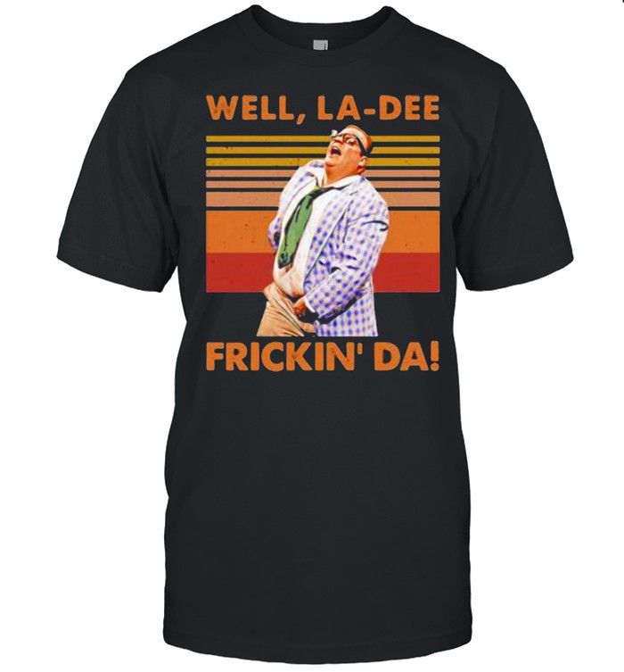 Well La-Dee Frickin Da Vintage  Classic Men's T-shirt