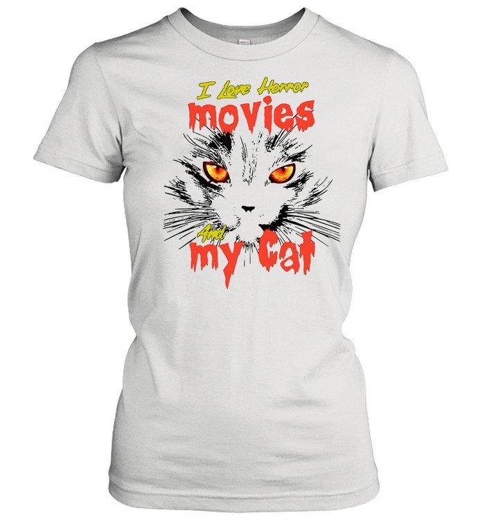 I Love Horror Movies And My Cat T-shirt Classic Women's T-shirt