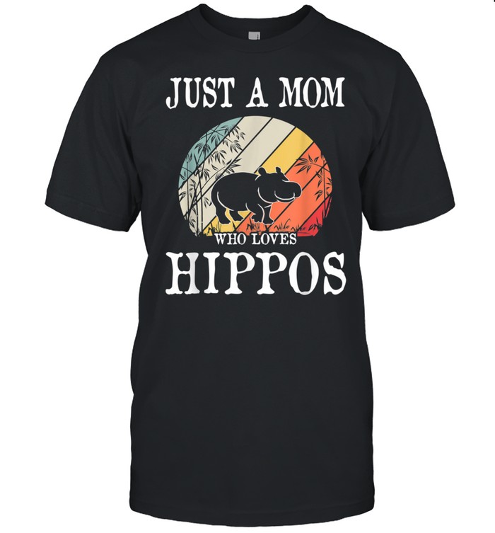 Just A Mom Who Loves Hippos shirt Classic Men's T-shirt