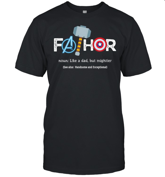 Avengers Fathor Like A Dad But Mightier shirt Classic Men's T-shirt