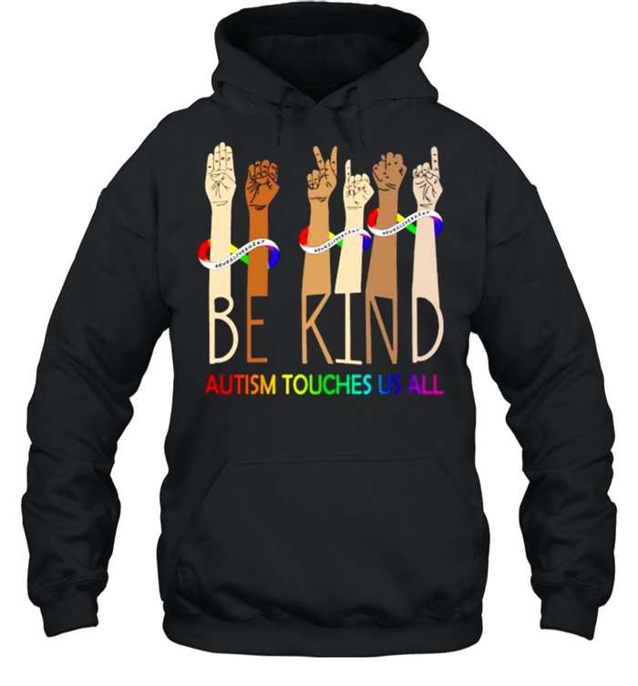 Be kind autism touches us all Black lives matter shirt Unisex Hoodie