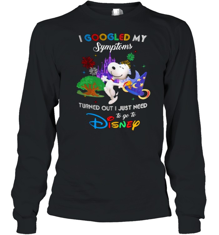 I Googled My Symptoms Turns Out I Just Need To Go To Disney Snoopy Long Sleeved T-shirt