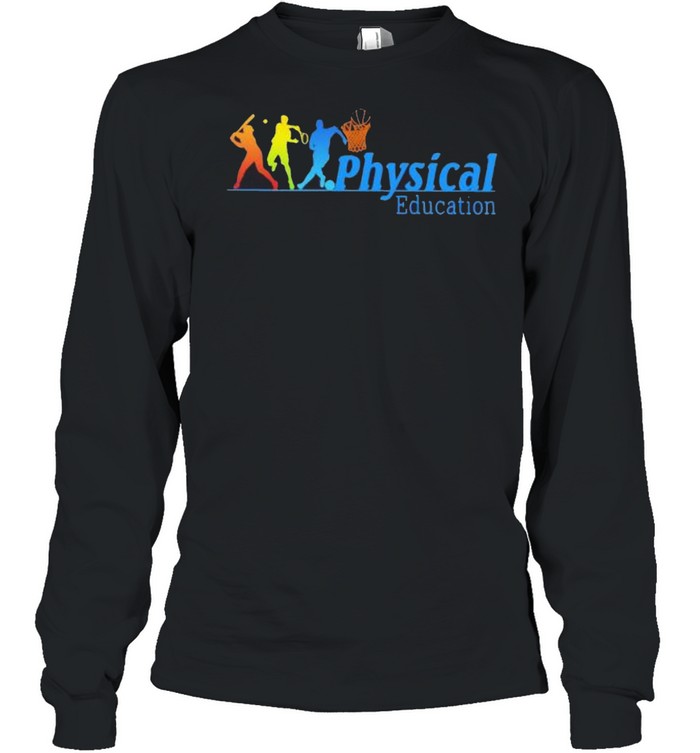 Physical Education shirt Long Sleeved T-shirt
