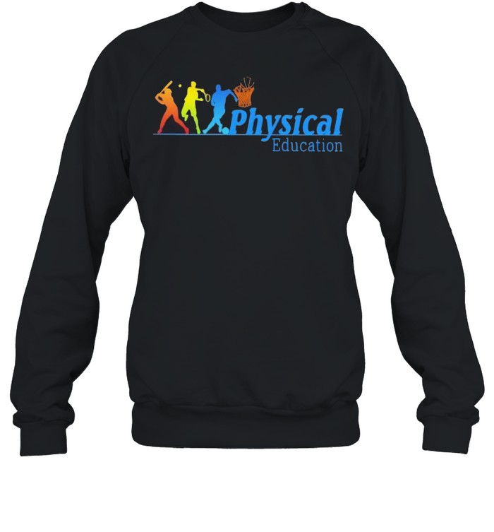 Physical Education shirt Unisex Sweatshirt