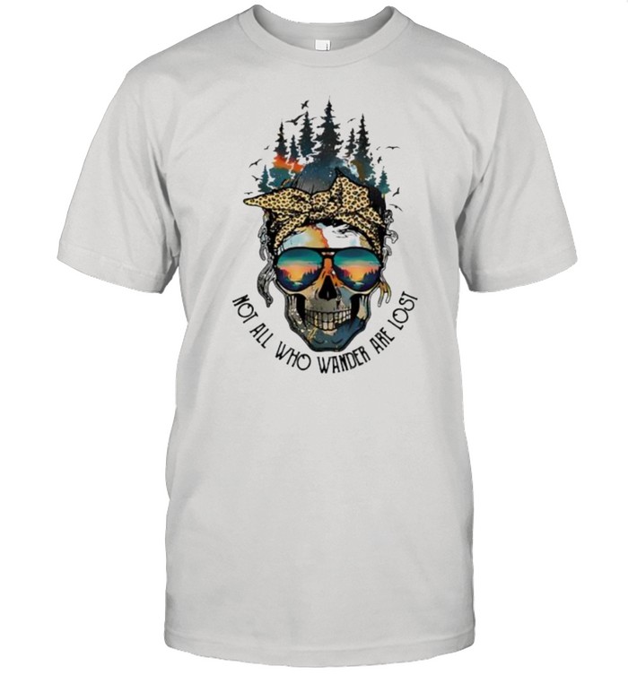 Skull Not All Who Wander Are Lost shirt Classic Men's T-shirt