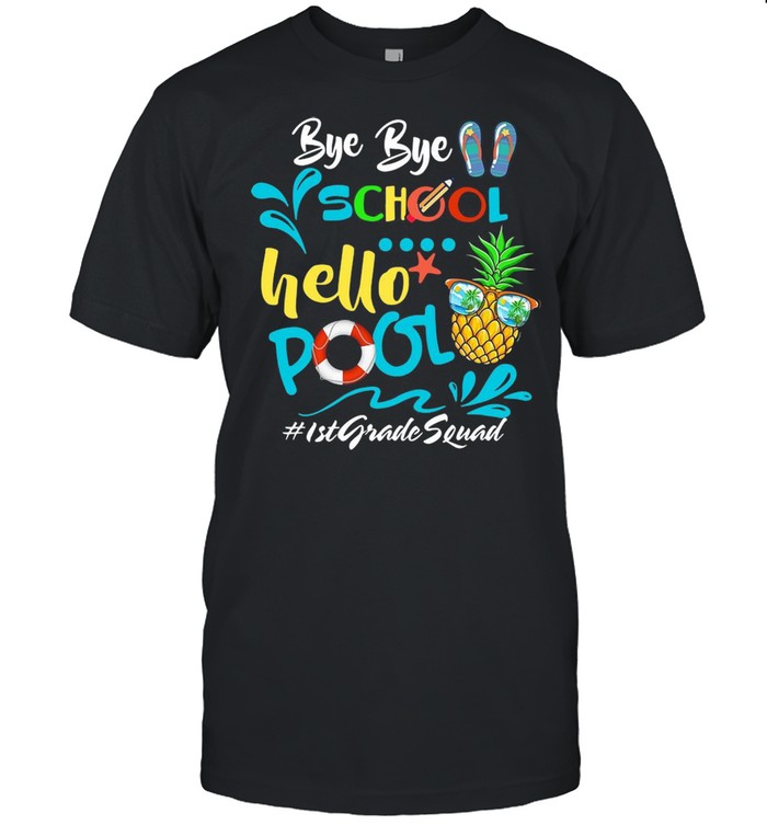 Bye Bye School Hello Pool 1st Grade Squad shirt Classic Men's T-shirt