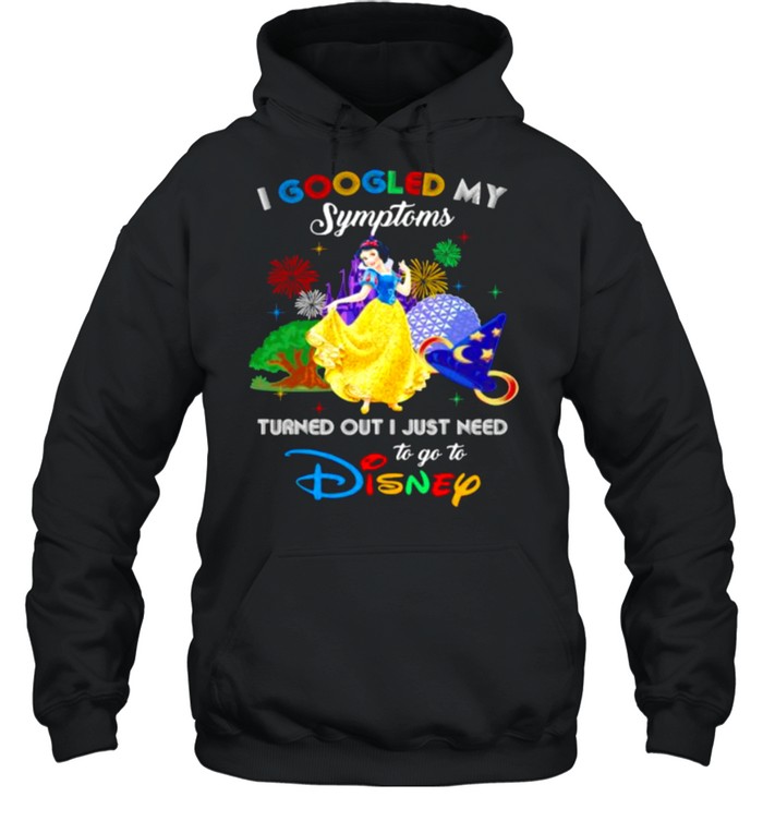 I Googled My Symptoms Turned Out I Just Need To Go To Disney Snow White Movie Unisex Hoodie