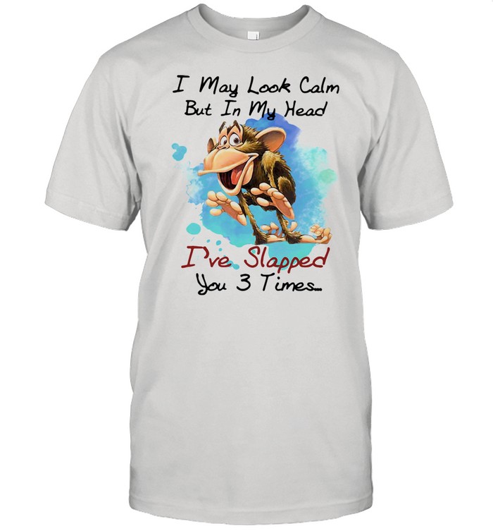 I May Look Calm But In My Head I've Slapped You 3 Times Monkey  Classic Men's T-shirt