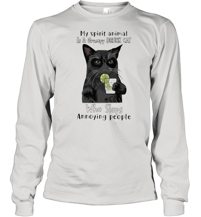 My Spirit Animal Is A Grumpy Drunk Cat Who Slaps Annoying People Cat Long Sleeved T-shirt