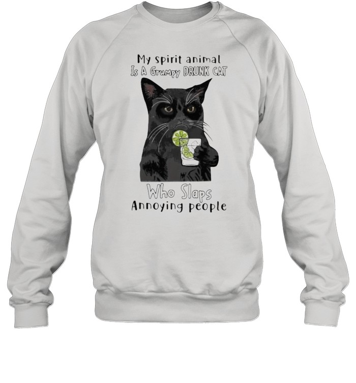 My Spirit Animal Is A Grumpy Drunk Cat Who Slaps Annoying People Cat Unisex Sweatshirt