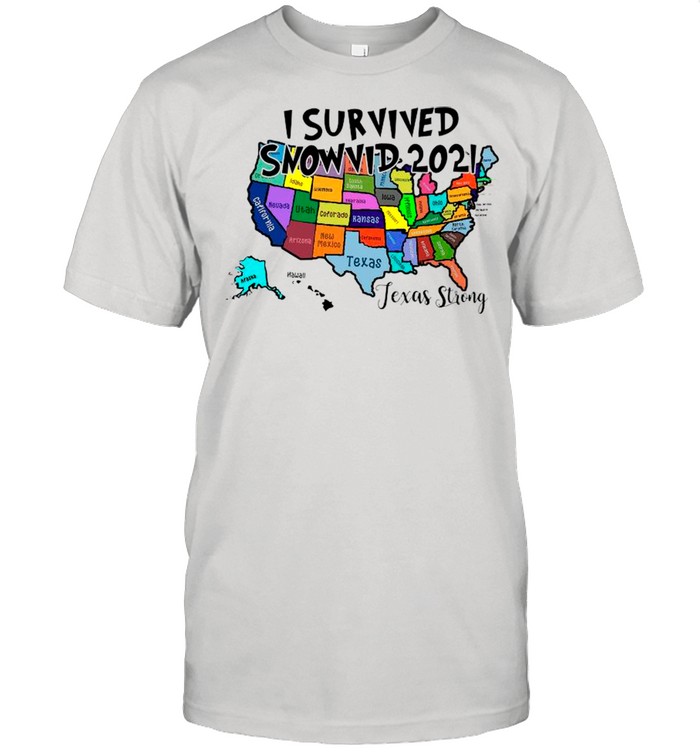 Texas Strong Map I Survived Snowvid-2021 shirt