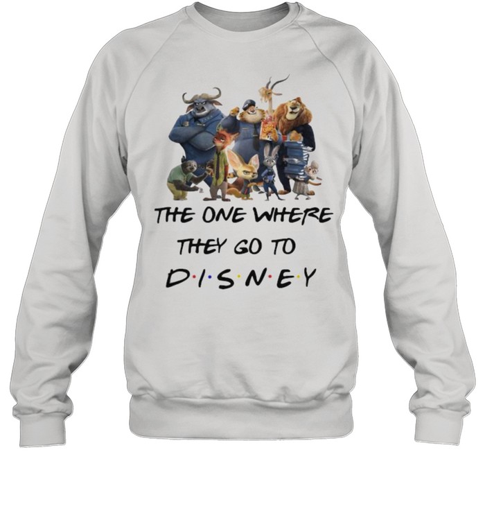 The One Where They Go To Disney Zootopia Movie Unisex Sweatshirt