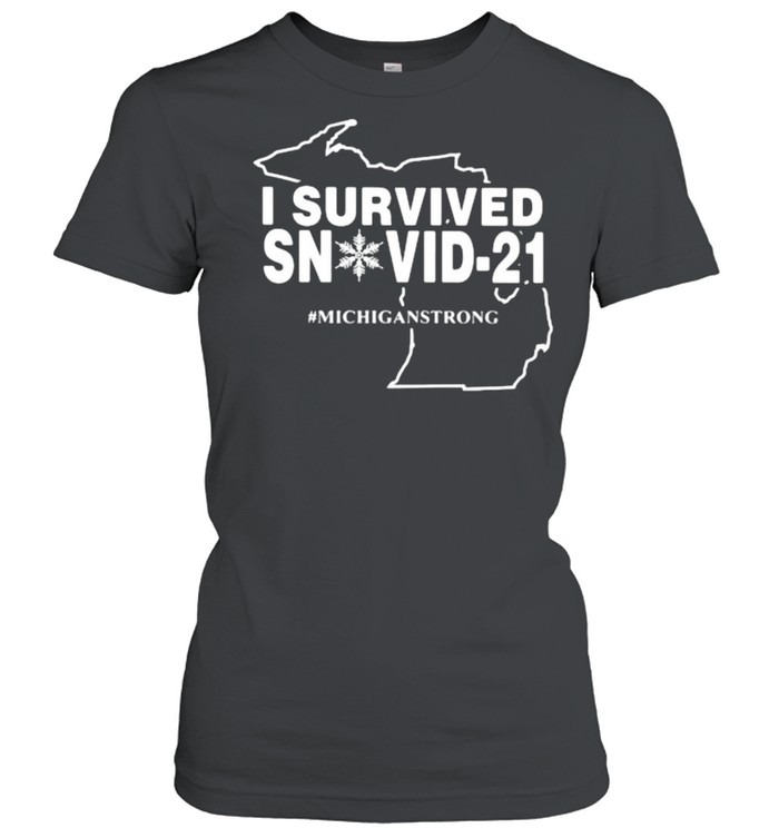 I Survived Snovid 21 Michiganstrong  Classic Women's T-shirt