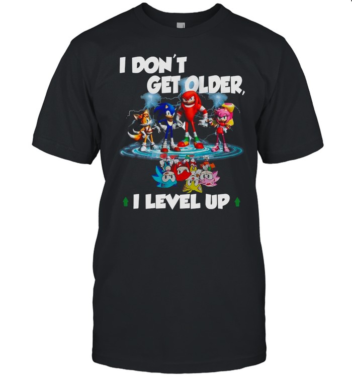 Sonic Water Projection I Don’t Get Older I Level Up shirt Classic Men's T-shirt