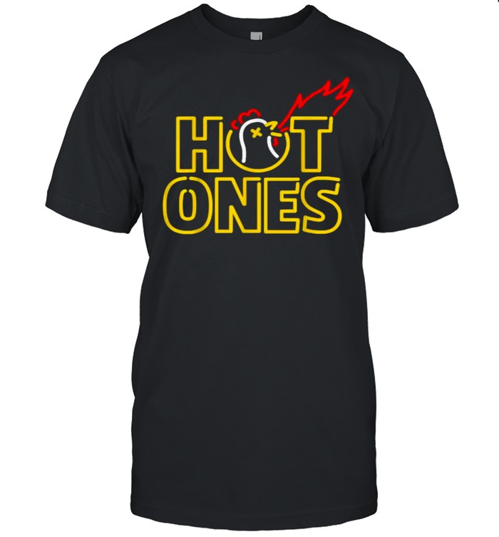 Hot ones Shirt