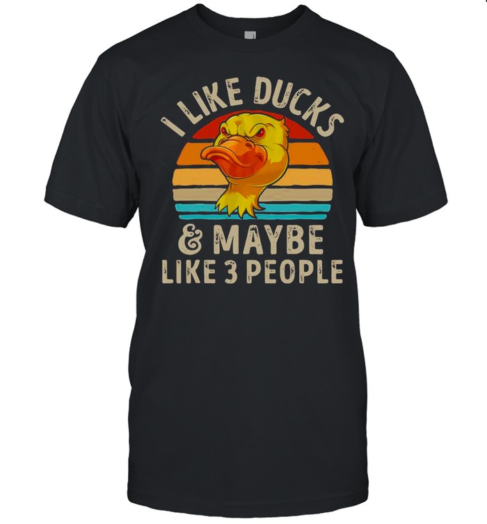 I Like Ducks And Maybe Like 3 People Vintage shirt Classic Men's T-shirt