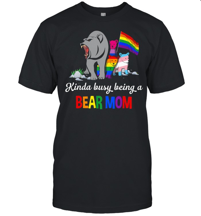 Kinda Busy Being A Bear Mom Bear LGBT  Classic Men's T-shirt