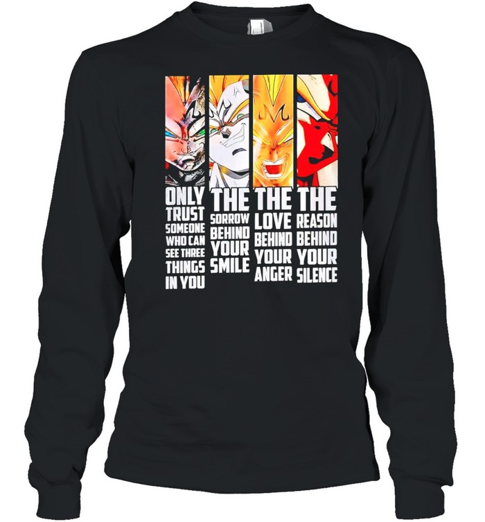 Dragon Ball only trust the sorrow the love the reason shirt Long Sleeved T-shirt