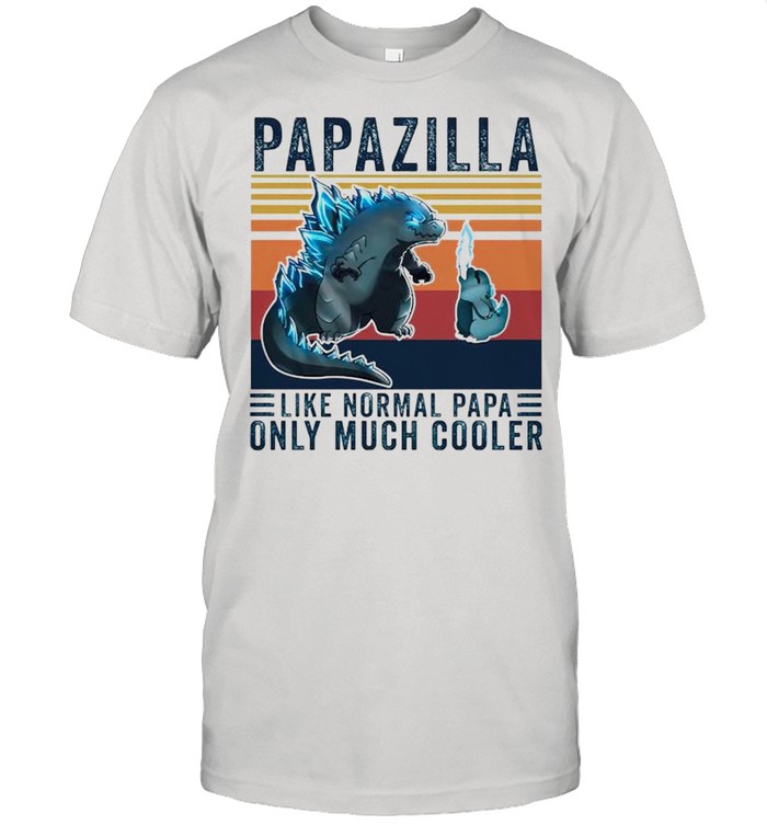Godzilla papazilla like normal papa only much cooler shirt Classic Men's T-shirt