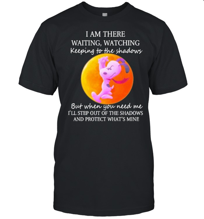 I Am There Waiting Watching Keeping To The Shadows But When You Need Me And Protect Mine Snoopy Blood Moon  Classic Men's T-shirt