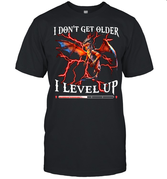 I Don't Get Older I Level Up Dragon  Classic Men's T-shirt