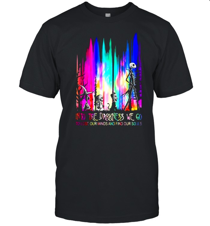 Into The Darkness We Go To Lose Our Minds And Find Our Souls Jack Skeliington Colors  Classic Men's T-shirt