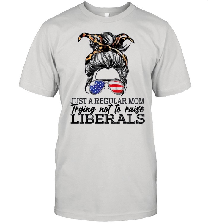 Just a regular mom trying not to raise liberals shirt Classic Men's T-shirt