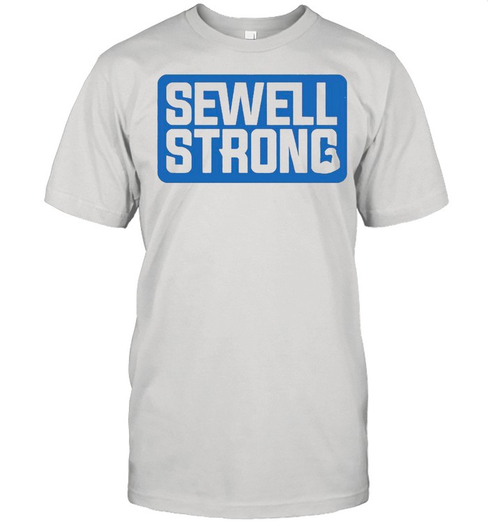 Sewell strong shirt