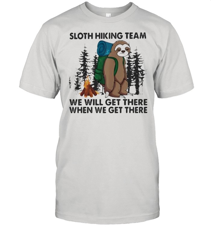 Sloth Hiking Team We Will Get There When We Get There  Classic Men's T-shirt