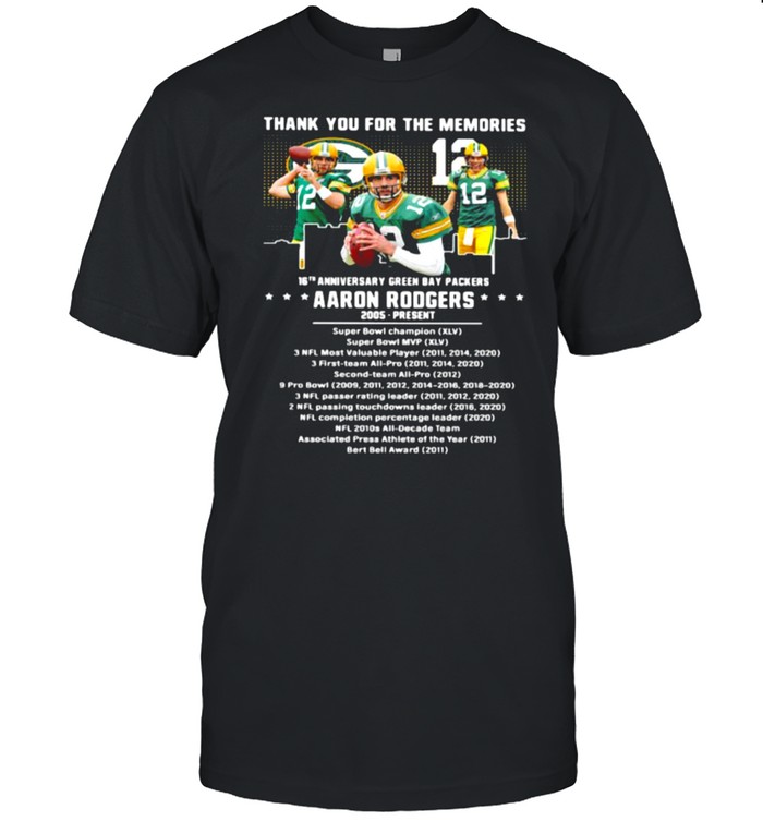 Thank you for the memories 16th anniversary green bay packers aaron rodgers 2005 shirt