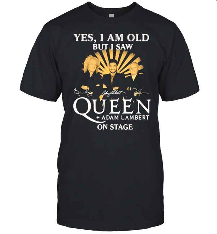 Yes i am old but i saw queen adam lambert on stage signature shirt Classic Men's T-shirt
