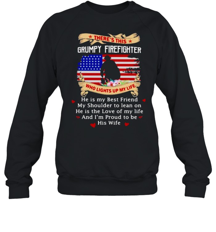 There’s this Grumpy Firefighter Who Lights up My Life Flower American Flag Veteran  Unisex Sweatshirt