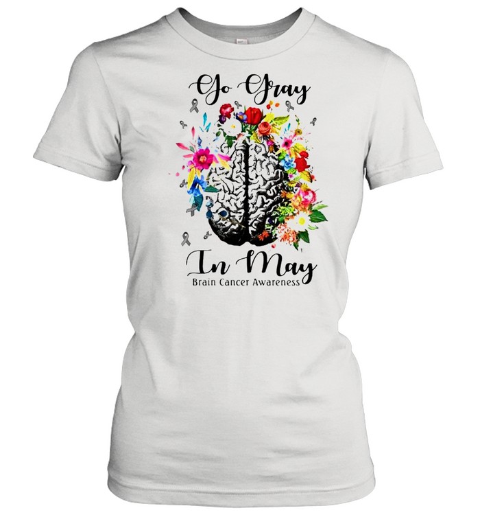 Go gray in May brain cancer awareness shirt Classic Women's T-shirt