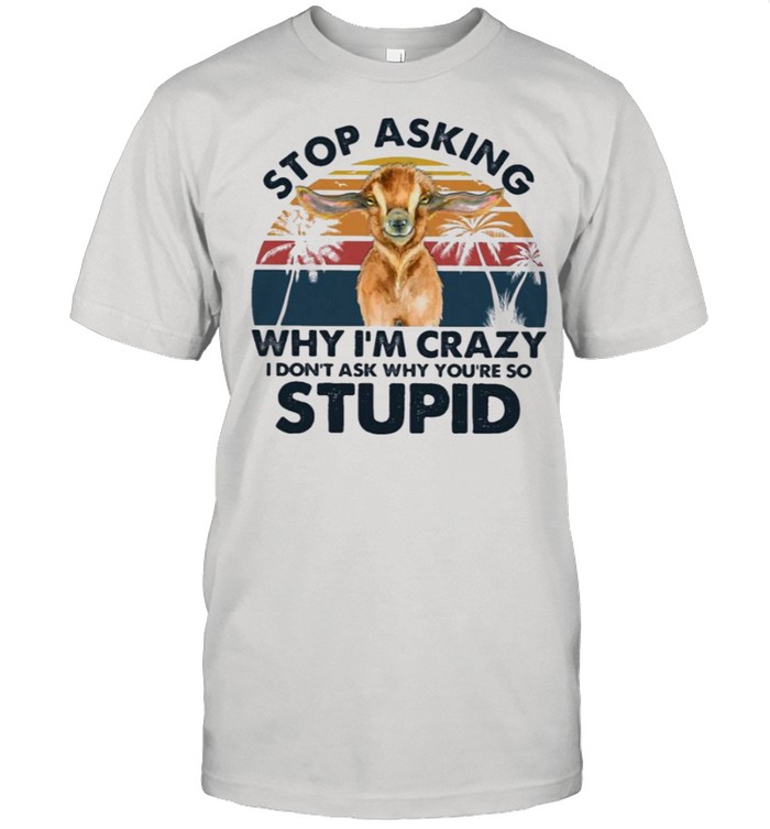 Goat You are so stupid gift for you shirt Classic Men's T-shirt