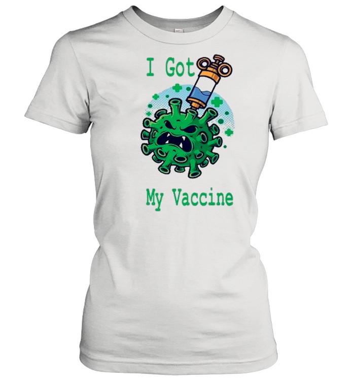 I Got My Vaccine Pro Vaccination Got My Shot Science Is Real – Anti Covid 19 shirt Classic Women's T-shirt