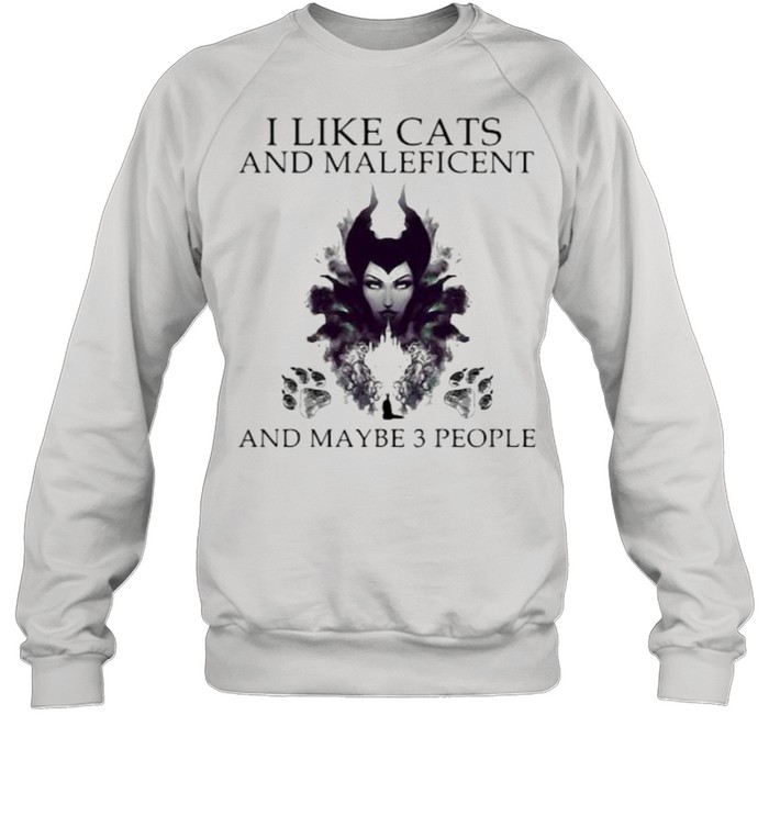 I Like Cats And Maleficent And Maybe 3 People Unisex Sweatshirt