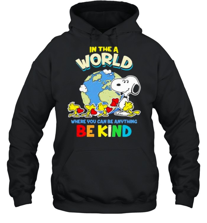 In The A World Where You Can Be Anything Be Kind Autism Awareness Earth Snoopy Unisex Hoodie