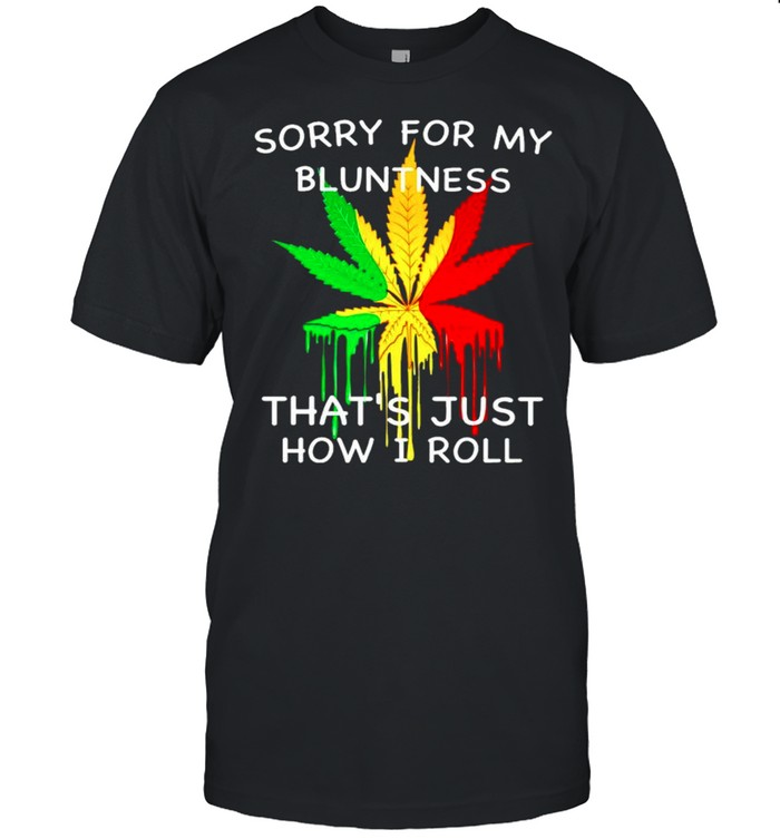 Sorry for my bluntness thats just how I roll shirt Classic Men's T-shirt