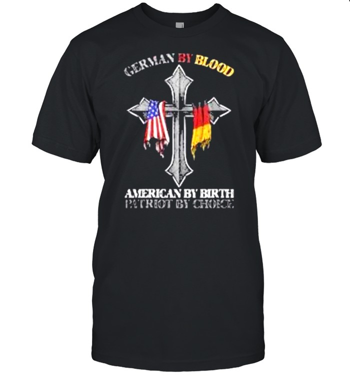 German By Blood American By Birth Patriot By Choice shirt Classic Men's T-shirt