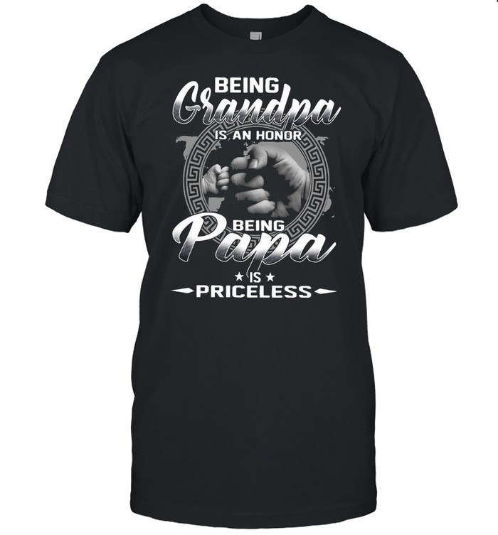 Being Grandpa Is An Honor Being Papa Is Priceless T-shirt Classic Men's T-shirt