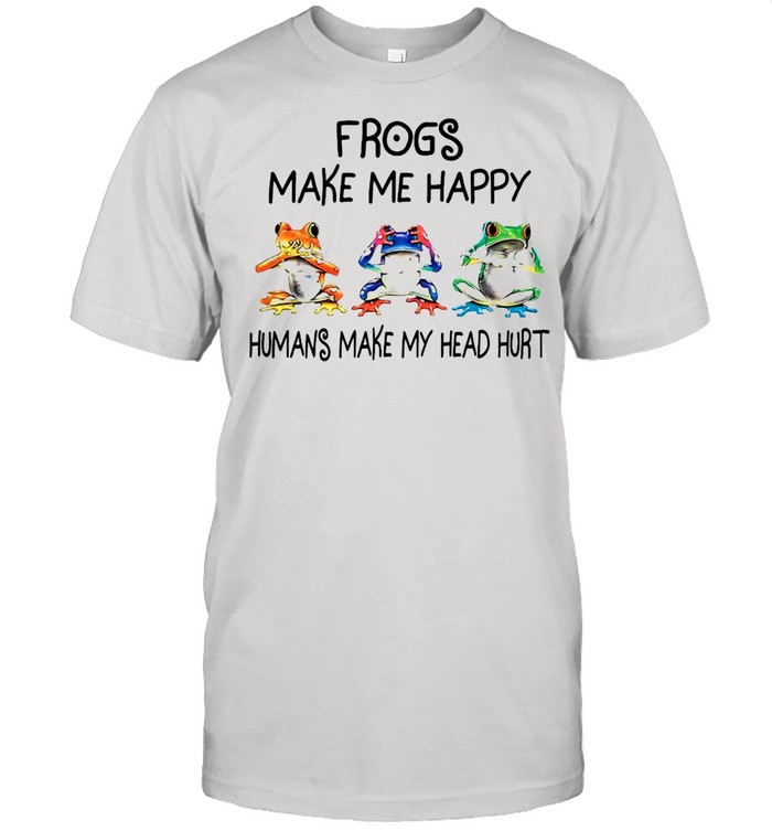 Frogs Make Me Happy Humans Make My Head Hurt 2021 T-shirt Classic Men's T-shirt