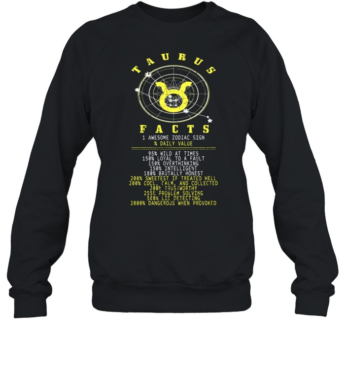 Taurus Facts Fantastic Zodiac Sign Horoscope Symbol shirt Unisex Sweatshirt