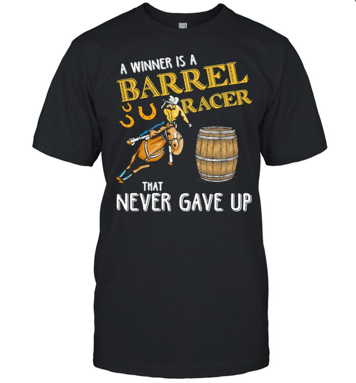 A Winner Is A Barrel Racer That Never Gave Up Horse Beer  Classic Men's T-shirt