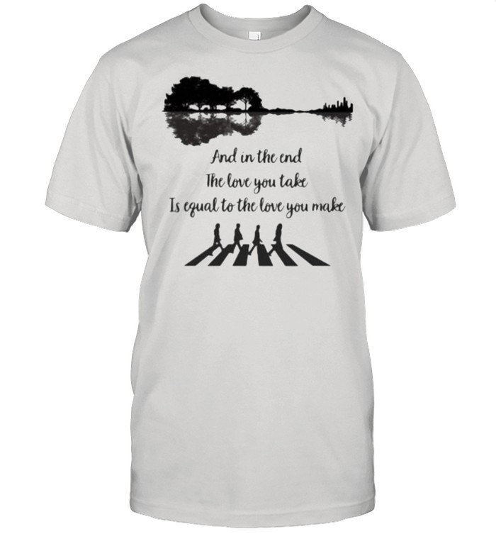 And In The End The Love You Take Is Equal To The Love You Make Work Guitar  Classic Men's T-shirt