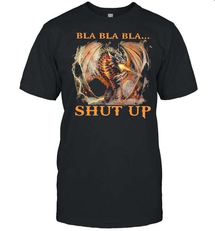Bla Bla Bla Shut Up Dragon  Classic Men's T-shirt