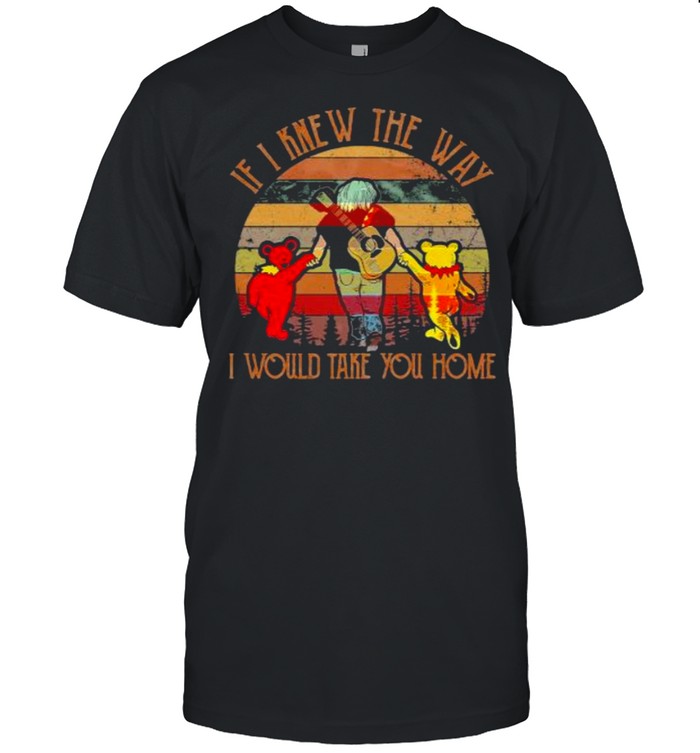 If I Knew The Way I Would Take You Home Vintage Grateful Dead  Classic Men's T-shirt
