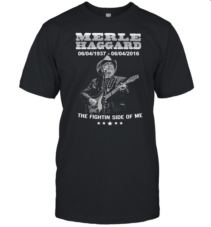 Merle Haggard The Fightin Side Of Me T-shirt