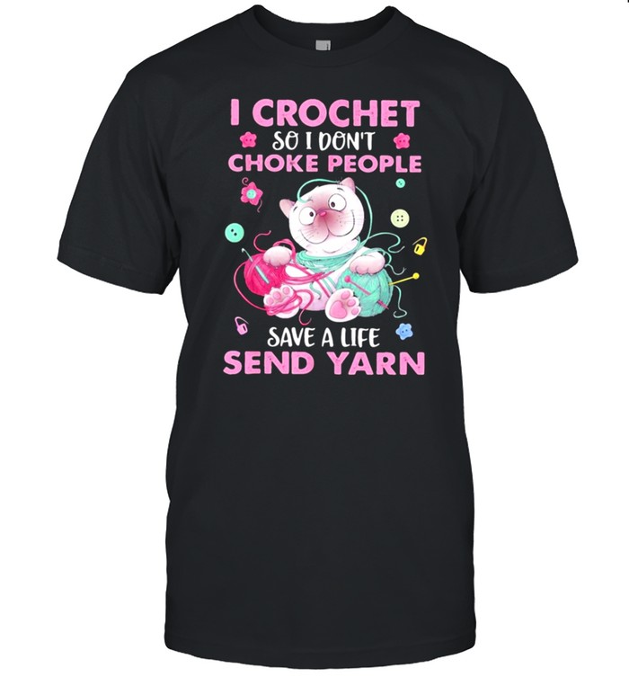 Cat crochet so I dont choke people save a life send yarn shirt Classic Men's T-shirt