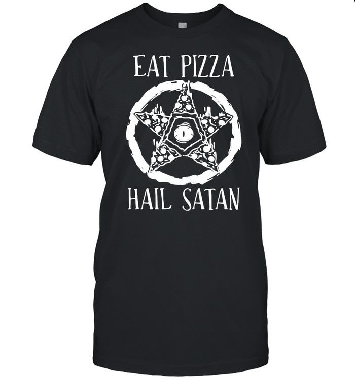 Eat Pizza Hail Satan White Shirt