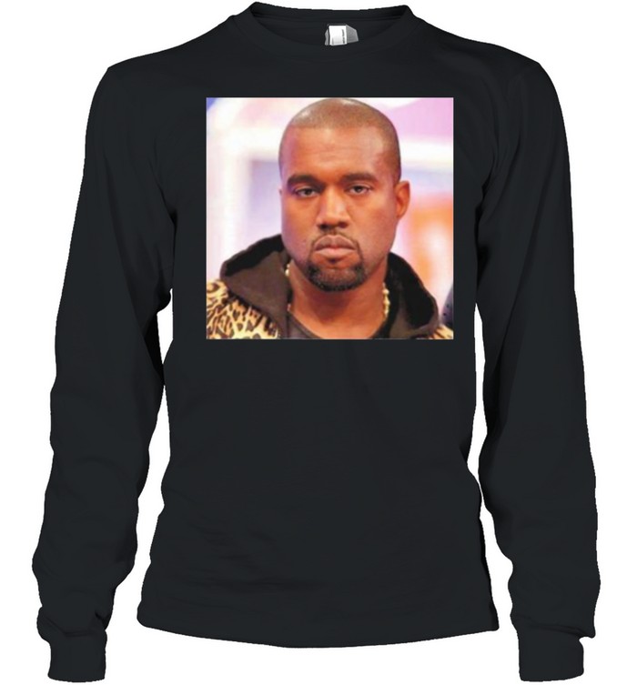 Kanye West shirt Long Sleeved T-shirt